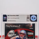 NFL GAMEDAY 2003 FOOTBALL (TOM BRADY COVER) CGC GRADED 9.6 A+! NEW & Factory Sealed! (PS2 PlayStation 2)